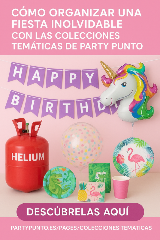 Cómo organizar una fiesta inolvidable con las colecciones temáticas de Party Punto