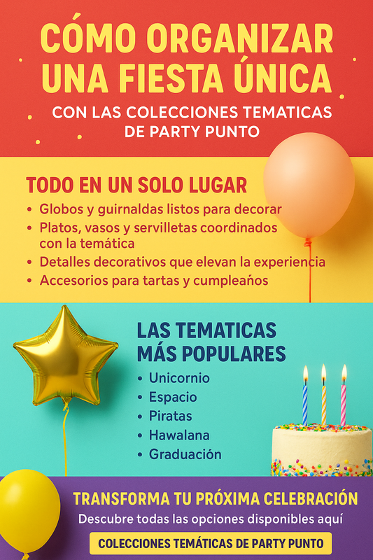 Cómo organizar una fiesta única con las colecciones temáticas de Party Punto
